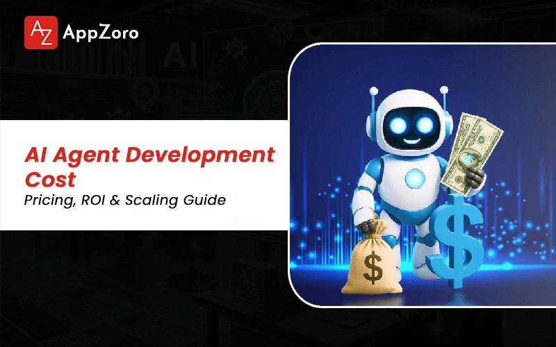 AI Agent Development Cost: Pricing, ROI & Scaling Guide