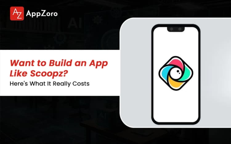 Want to Build an App Like Scoopz? Here's What It Really Costs in 2026