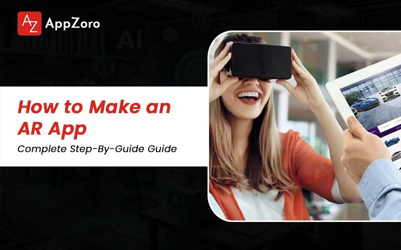 How to Make an AR App | Complete Step-By-Guide Guide 2026