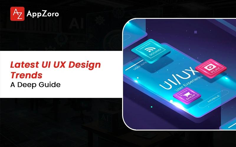 Latest UI UX Design Trends: A Deep 2026 Guide