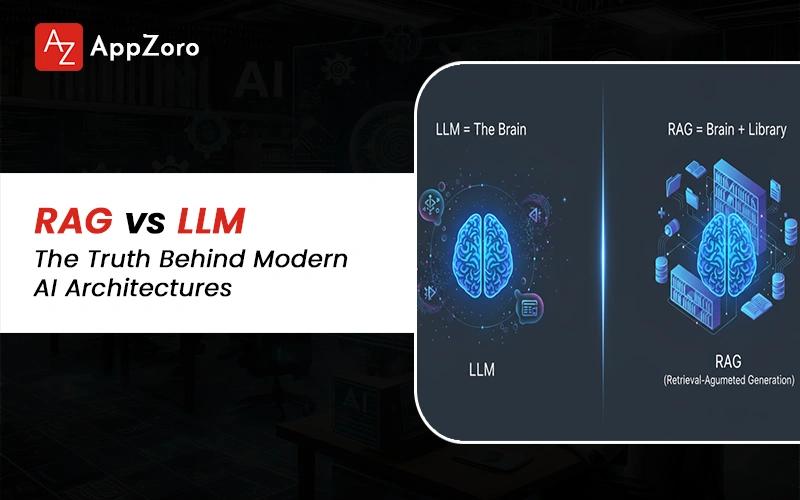 RAG vs LLM: The Truth Behind Modern AI Architectures