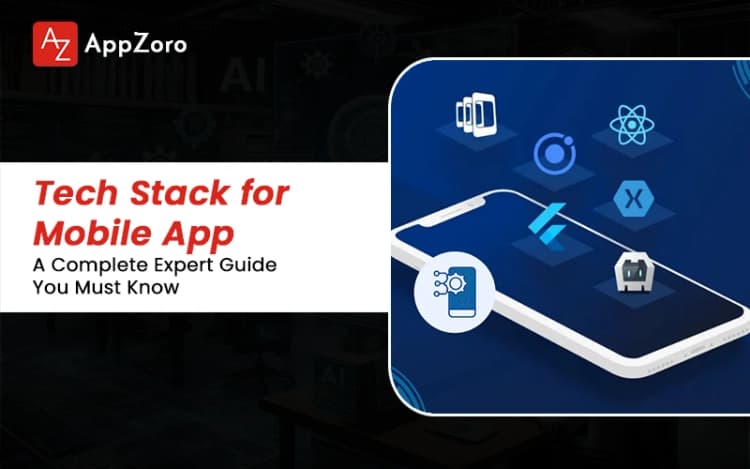 Tech Stack for Mobile App in 2026: A Complete Expert Guide You Must Know