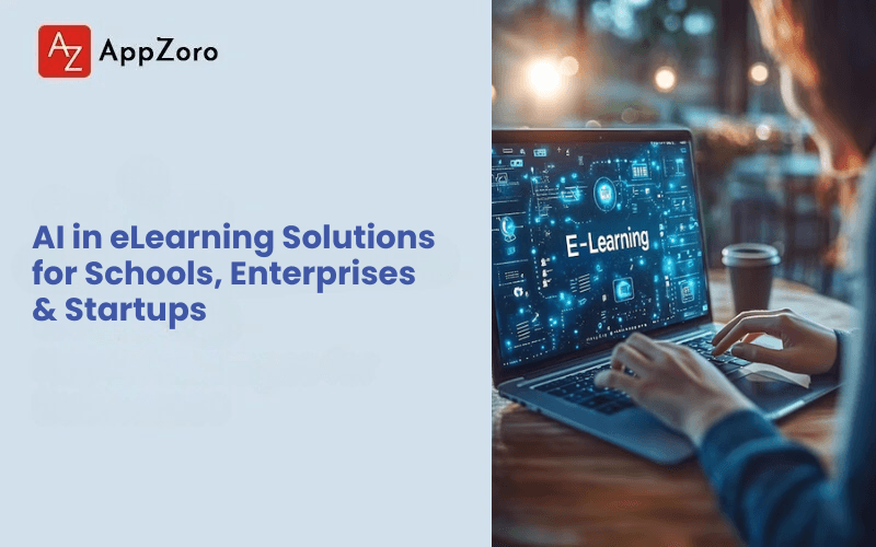 AI in eLearning Solutions for Schools, Enterprises & Startups