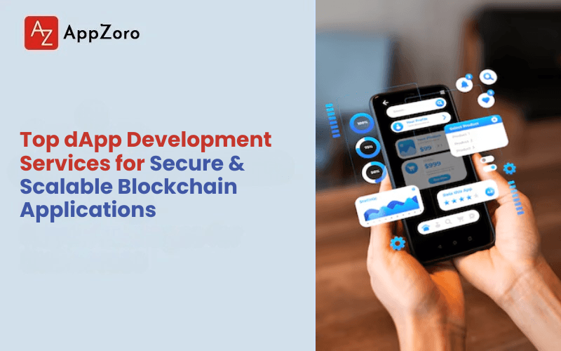 Top dApp Development Services for Secure & Scalable Blockchain  Applications
