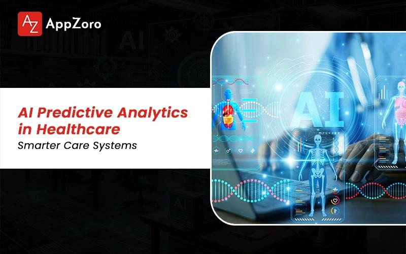 AI Predictive Analytics in Healthcare: Smarter Care Systems