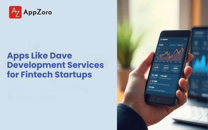 Apps Like Dave Development Services for Fintech Startups