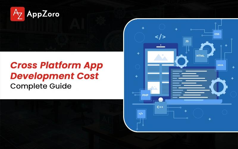 Cross Platform App Development Cost: Complete Guide