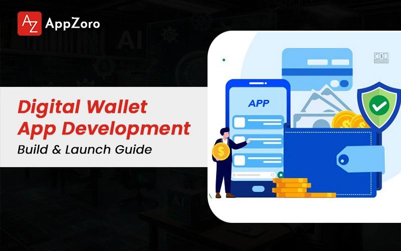 Digital Wallet App Development: Build & Launch Guide