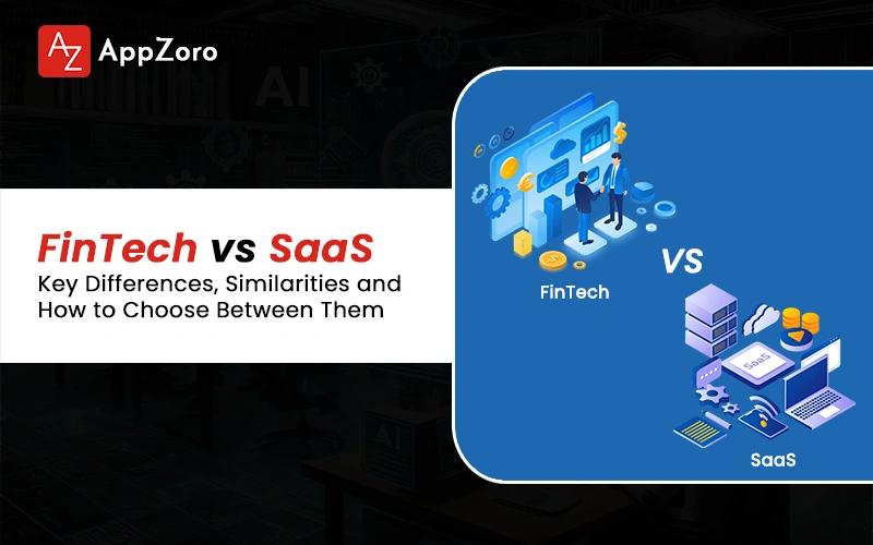FinTech vs SaaS: Key Differences, Similarities and How to Choose Between Them