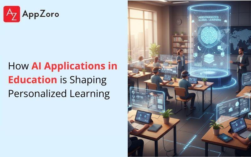 How AI Applications in Education Are Shaping Personalized Learning