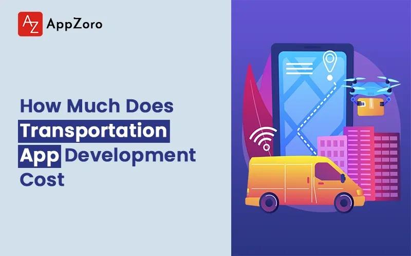 How Much Does Transportation App Development Cost in 2025