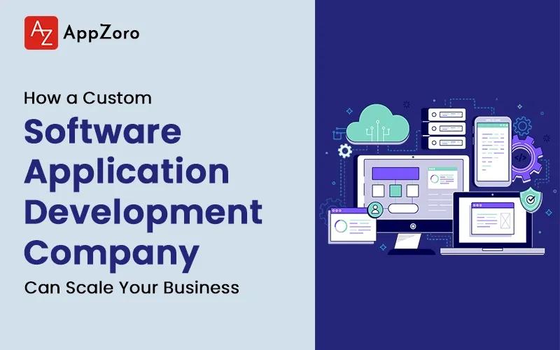 How Custom Software Development Can Scale Your Business