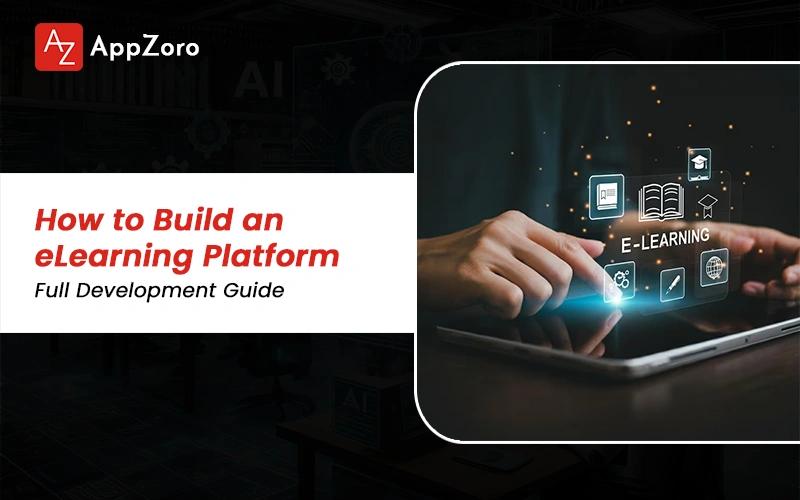 How to Build an eLearning Platform in 2026: Full Development Guide