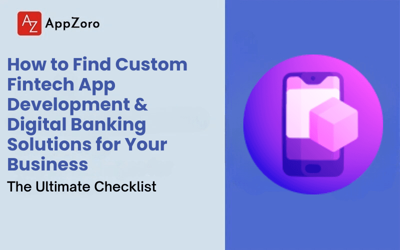 How to Find Custom Fintech App Development & Digital Banking Solutions