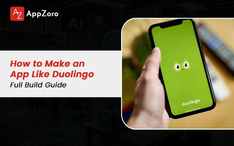 How to Make an App Like Duolingo in 2026: Full Build Guide