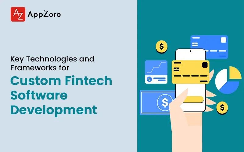 Key Technologies Frameworks for Custom Fintech Software Development