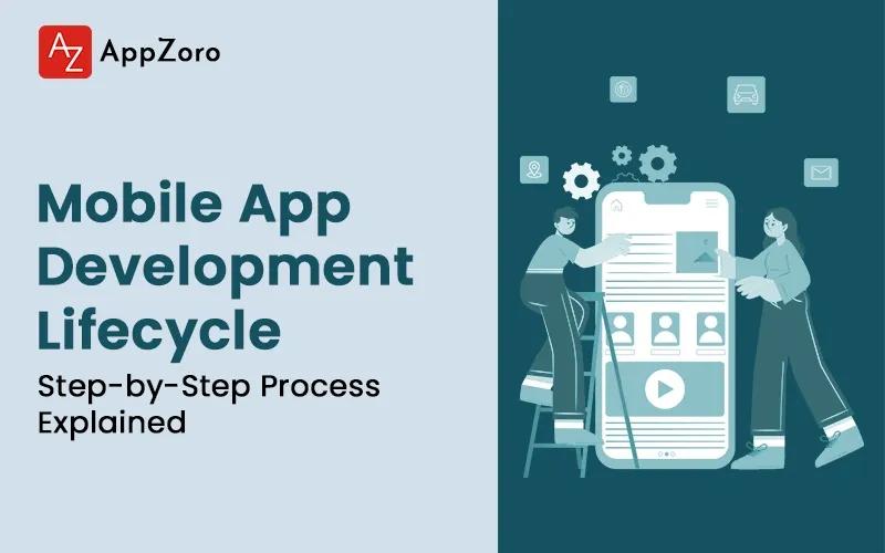 Mobile App Development Lifecycle: Step-by-Step Process Explained