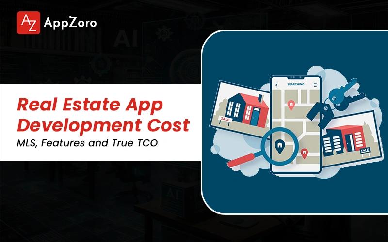 Real Estate App Development Cost: MLS, Features and True TCO