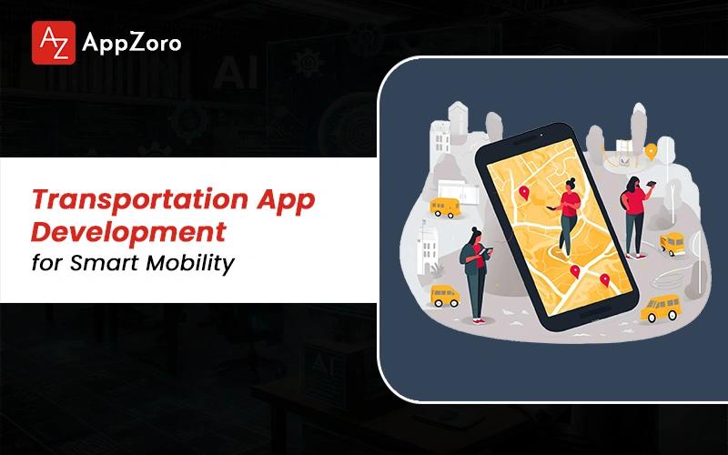 Transportation App Development for Smart Mobility in 2026