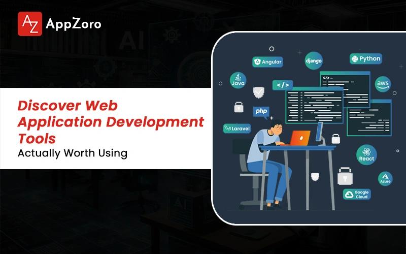 Discover Web Application Development Tools Actually Worth Using in 2026