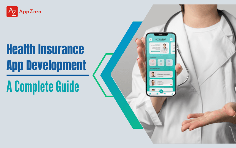 Health Insurance App Development: A Complete Guide
